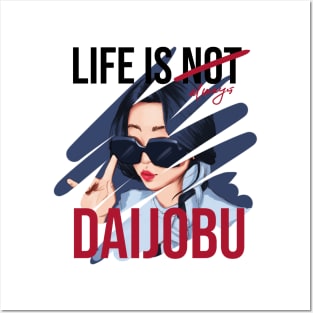 Life is always DAIJOBU - Black Posters and Art